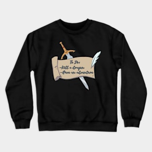 Adventure's Checklist - Roleplay themed questing design for gaming and RPG parties Crewneck Sweatshirt